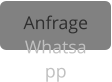 Anfrage Whatsapp